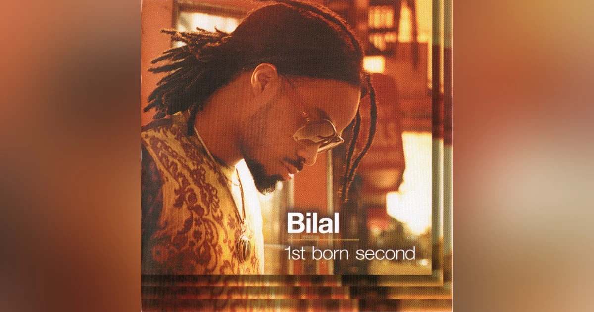 Bilal: 1st Born Second (2001). A Soulquarian Experience