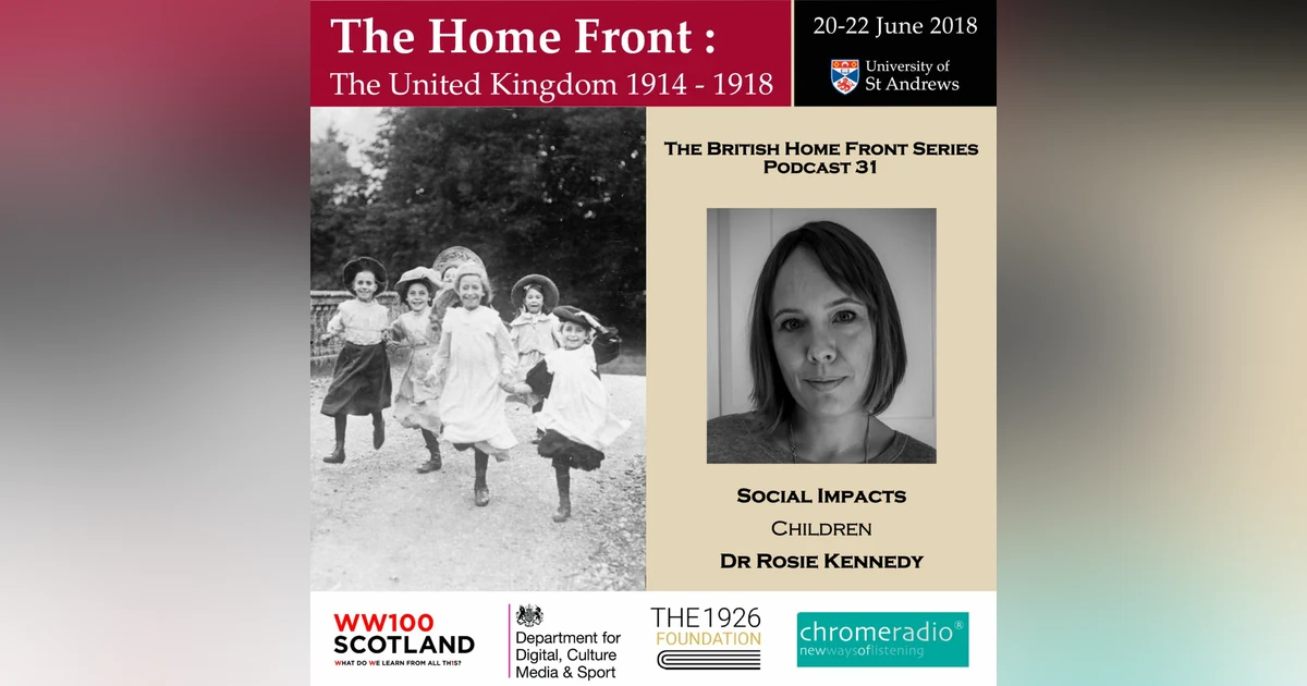 THE BRITISH HOME FRONT 31 | Children - Rosie Kennedy