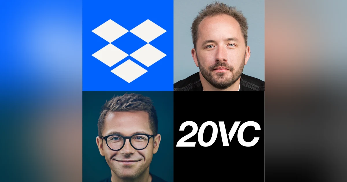 20VC: Dropbox's Drew Houston on Leadership; Hiring, Firing, Breakpoints in Company Scaling, The Story of Nearly Getting Acquired by Steve Jobs and Apple, How Founders Should Think Through Potential Investors and Acquisitions