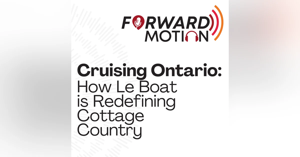 Cruising Ontario: How Le Boat is Redefining Cottage Country