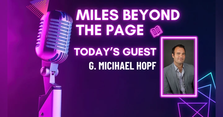 image for Miles Beyond the Page | G. Michael Hopf