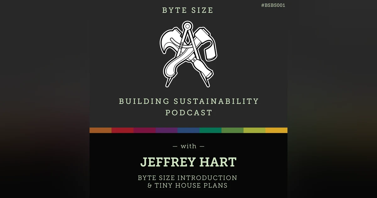 ByteSize - Introduction & Tiny House Plans - Jeffrey Hart - BSBS001