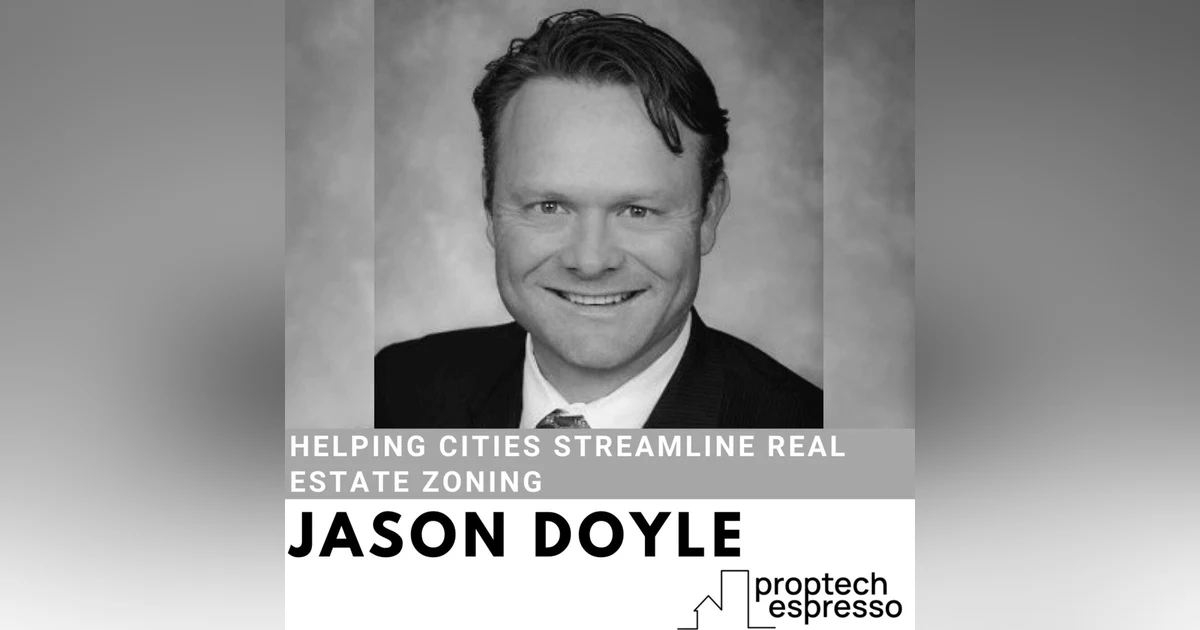 Jason Doyle - Helping Cities Streamline Real Estate Zoning