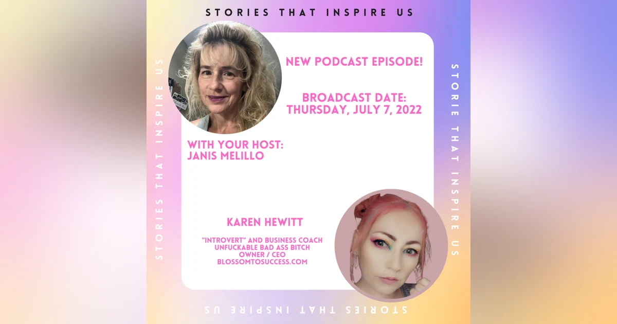 Stories That Inspire Us with Karen Hewitt - 07.07.22