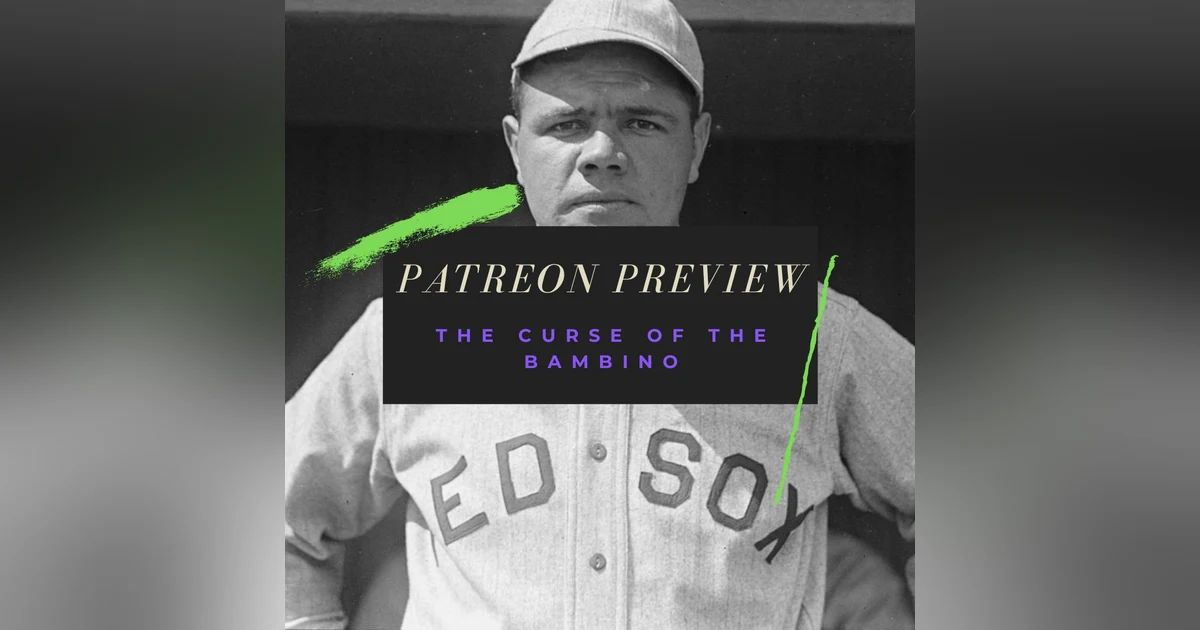 PATREON PREVIEW: The Curse of the Bambino