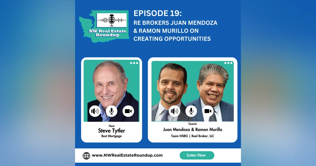 Episode 19: RE Brokers Juan Mendoza & Ramon Murillo on Creating Opportunities