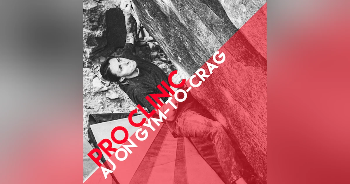 Pro Clinic: Gym-to-Crag with Alex Johnson (Preview)