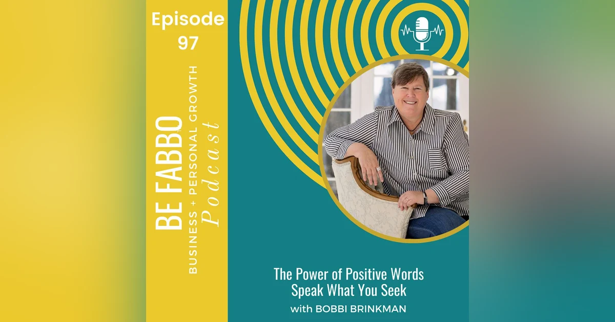 The Power of Positive Words-Speak What You Seek