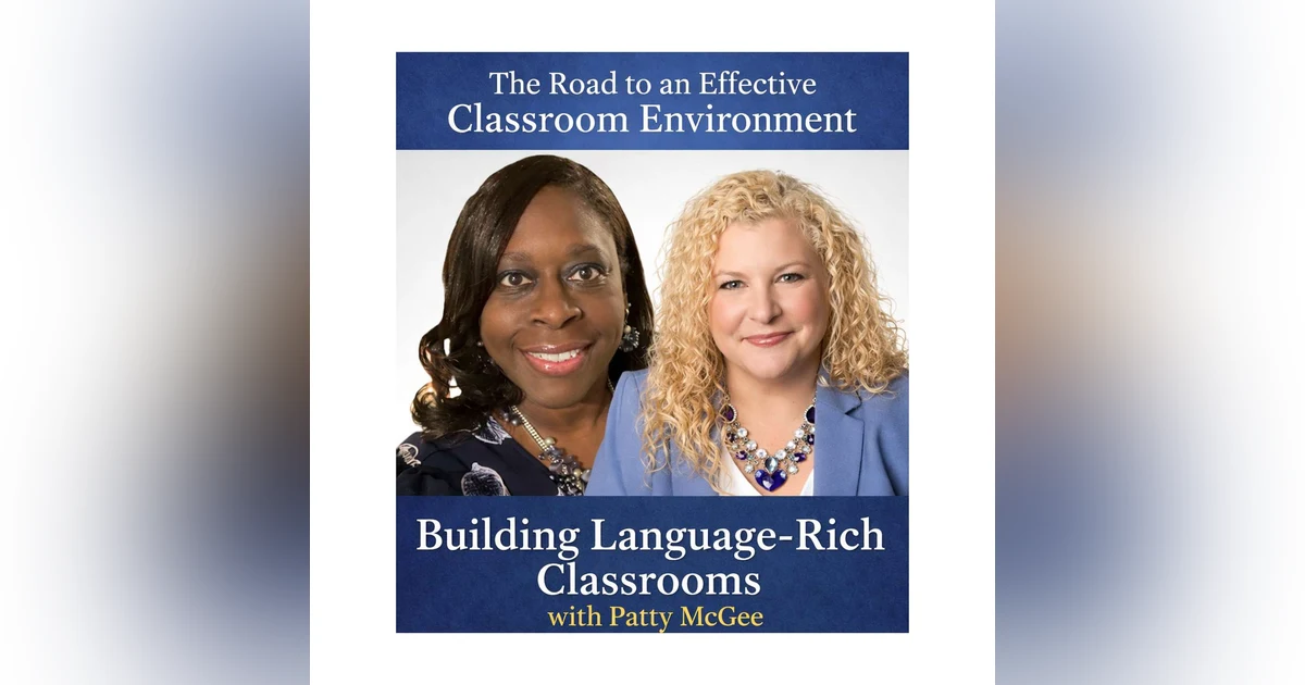 Building Language-Rich Classrooms with Patty McGee