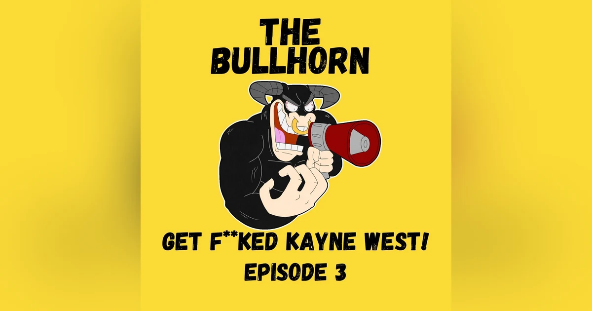 Get F**ked Kayne West!