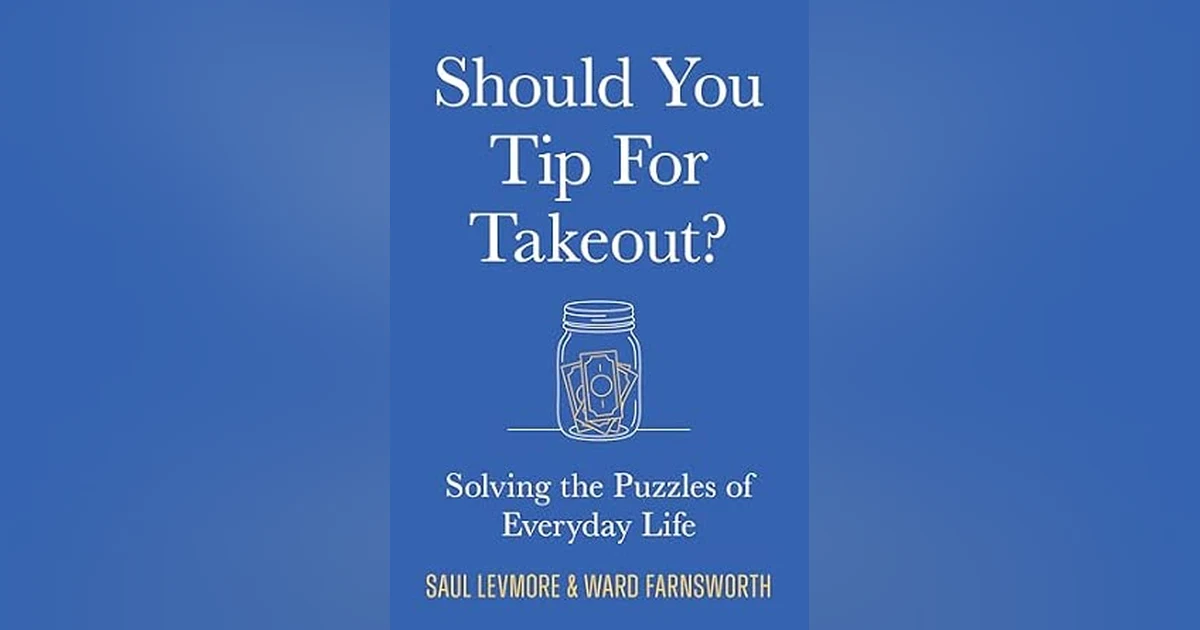 Ep: 1895 Ward Farnsworth - Should You Tip For Takeout?