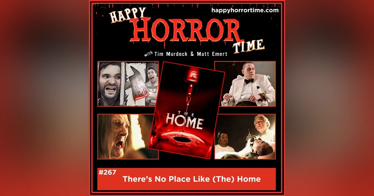 Ep 267: There’s No Place Like (The) Home