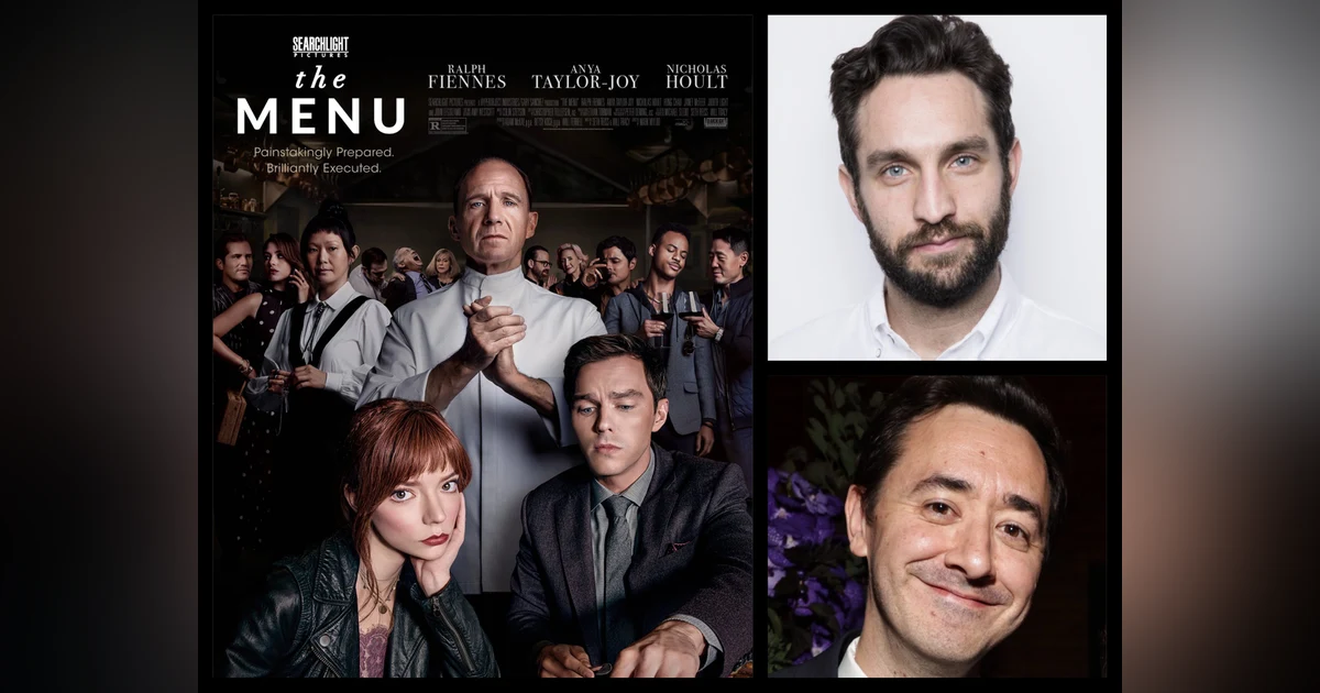 329: REVISIT: Writers Will Tracy (Succession) & Seth Reiss (The Onion) on their delicious, new satire 'The Menu', starring Ralph Fiennes & Anya Taylor-Joy