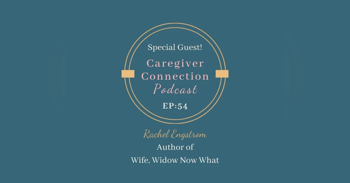 Caregiver Conversation with Rachel Engstrom