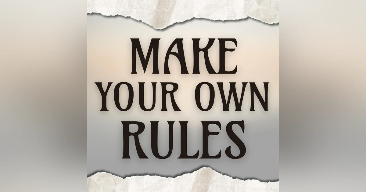 Make Your Own Rules
