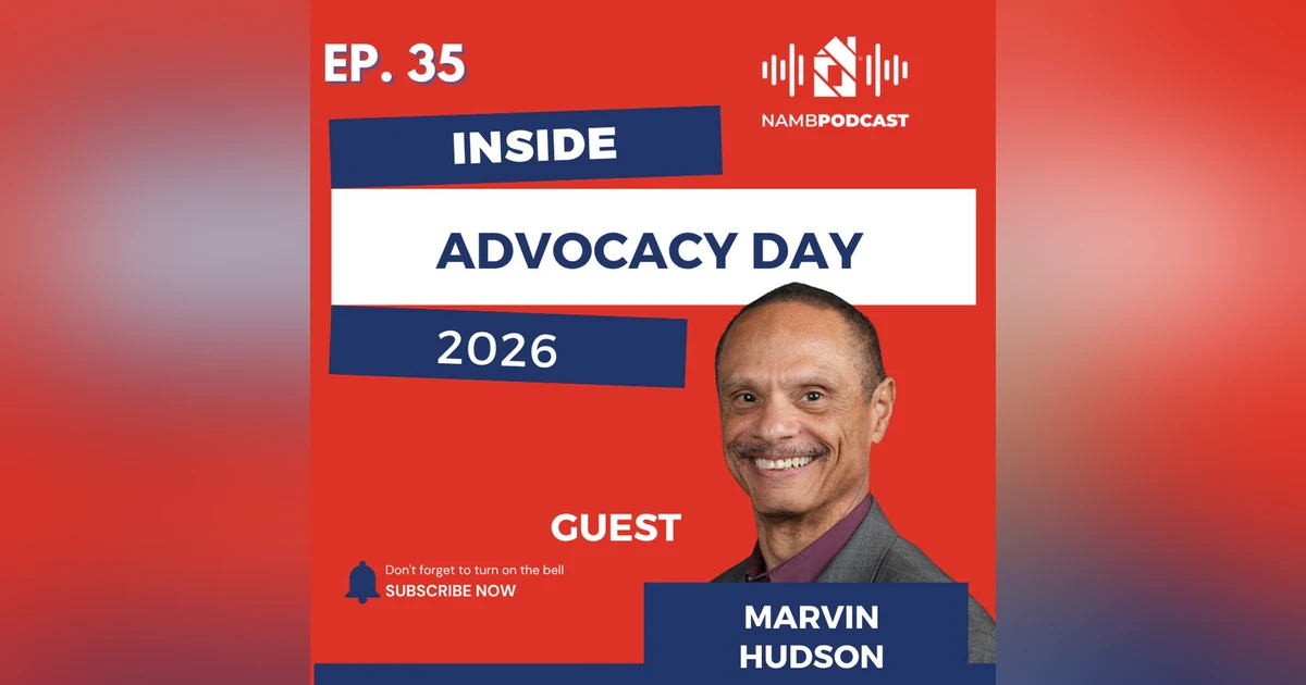 Episode 35: How Advocacy Day Turns Mortgage Pros into Leaders (NAMB Recap)