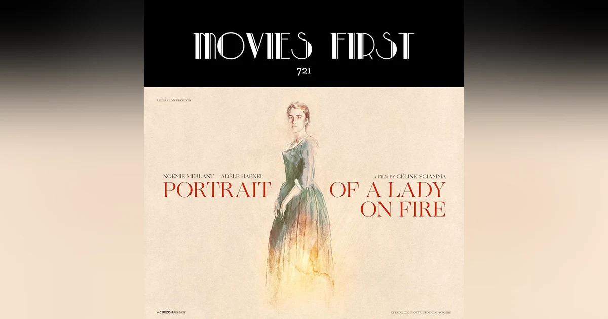 721: Portrait Of A Lady On Fire (Drama, Romance) (the @MoviesFirst review)