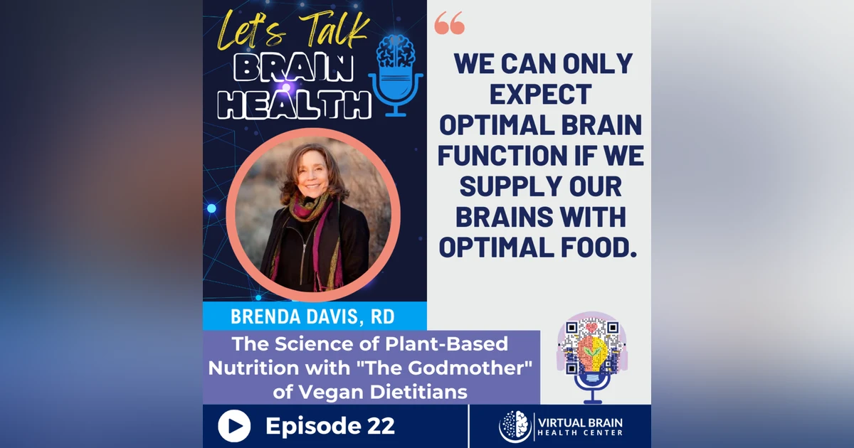 The Science of Plant-Based Nutrition with "The Godmother" of Vegan Dietitians, Brenda Davis, RD