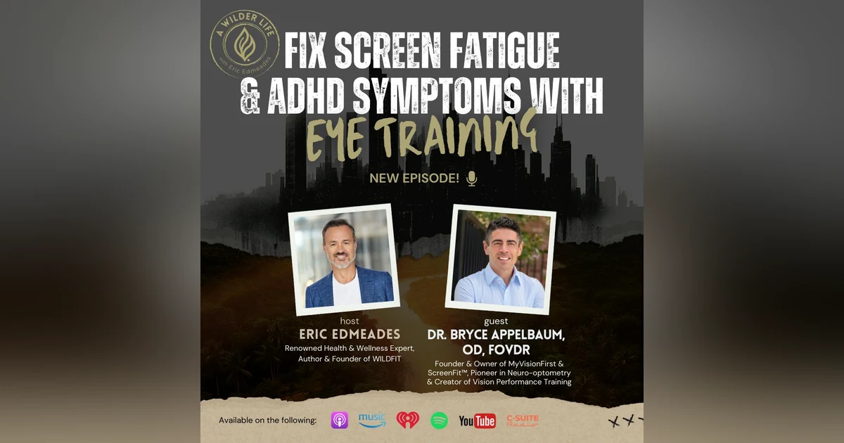 Fix Screen Fatigue and ADHD Symptoms with Eye Training