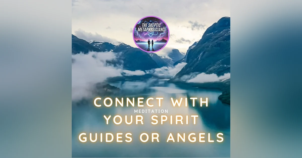 Meditation - Connecting with your Spirit Guides or Angels