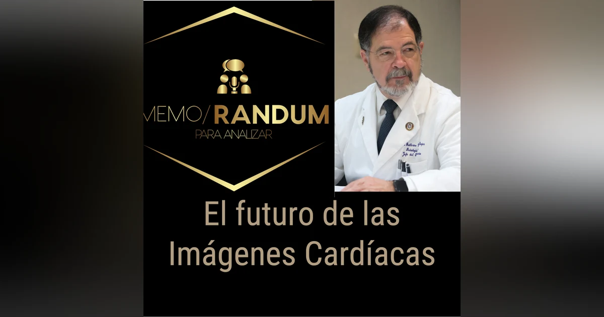 El futuro de las Imágenes Cardíacas