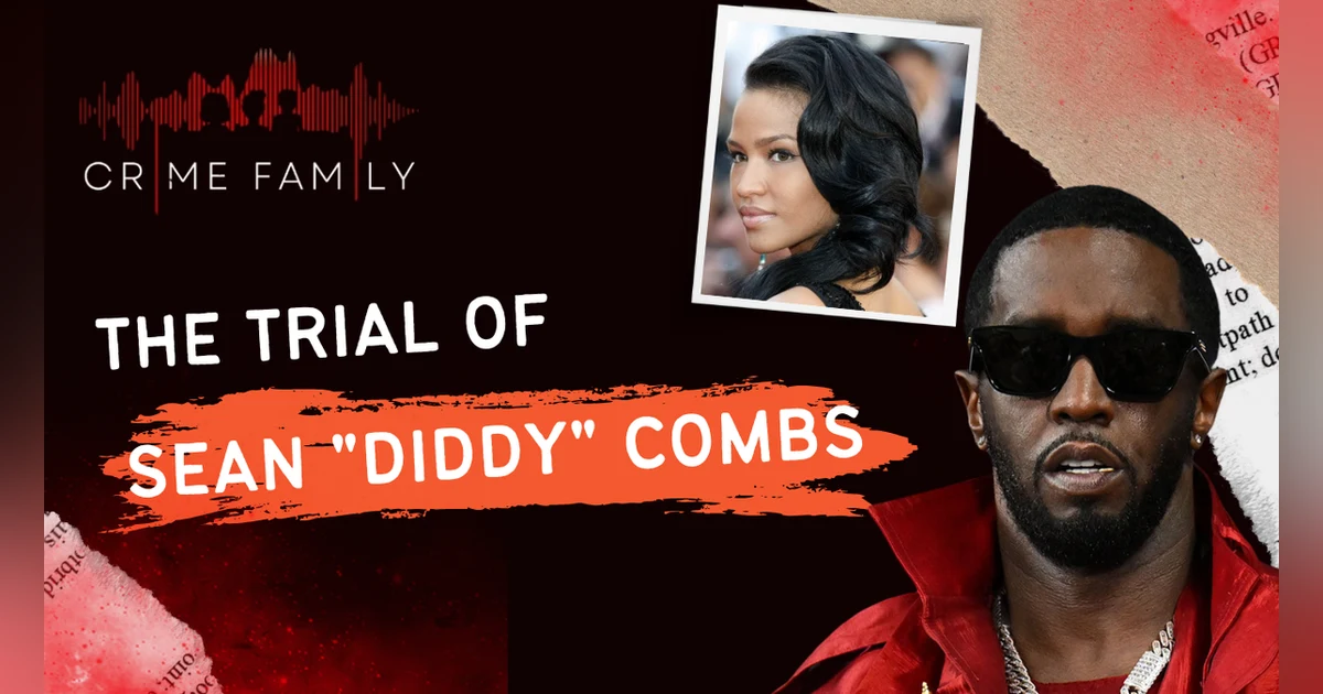 THE TRIAL OF SEAN "DIDDY" COMBS