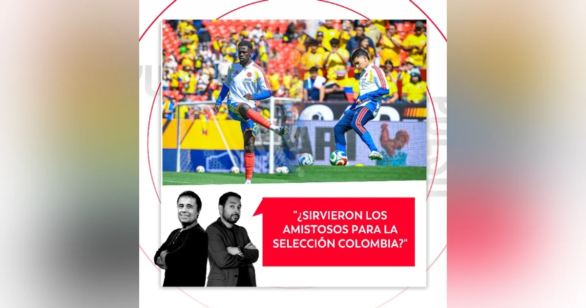 ¿Sirvieron los amistosos para la selección Colombia? El Pulso del Fútbol, 30 de marzo de 2026