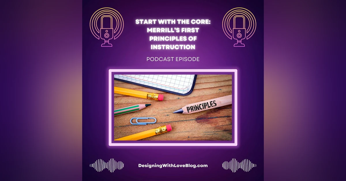 Start With the Core: Merrill’s First Principles of Instruction