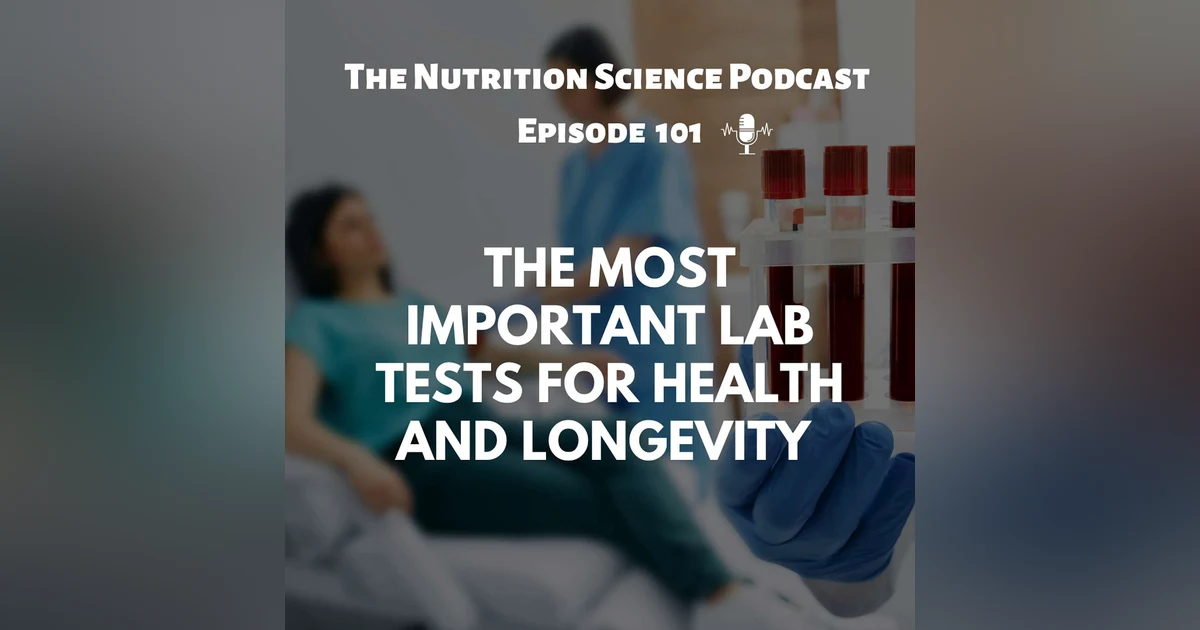 The Most Important Lab Tests for Health and Longevity