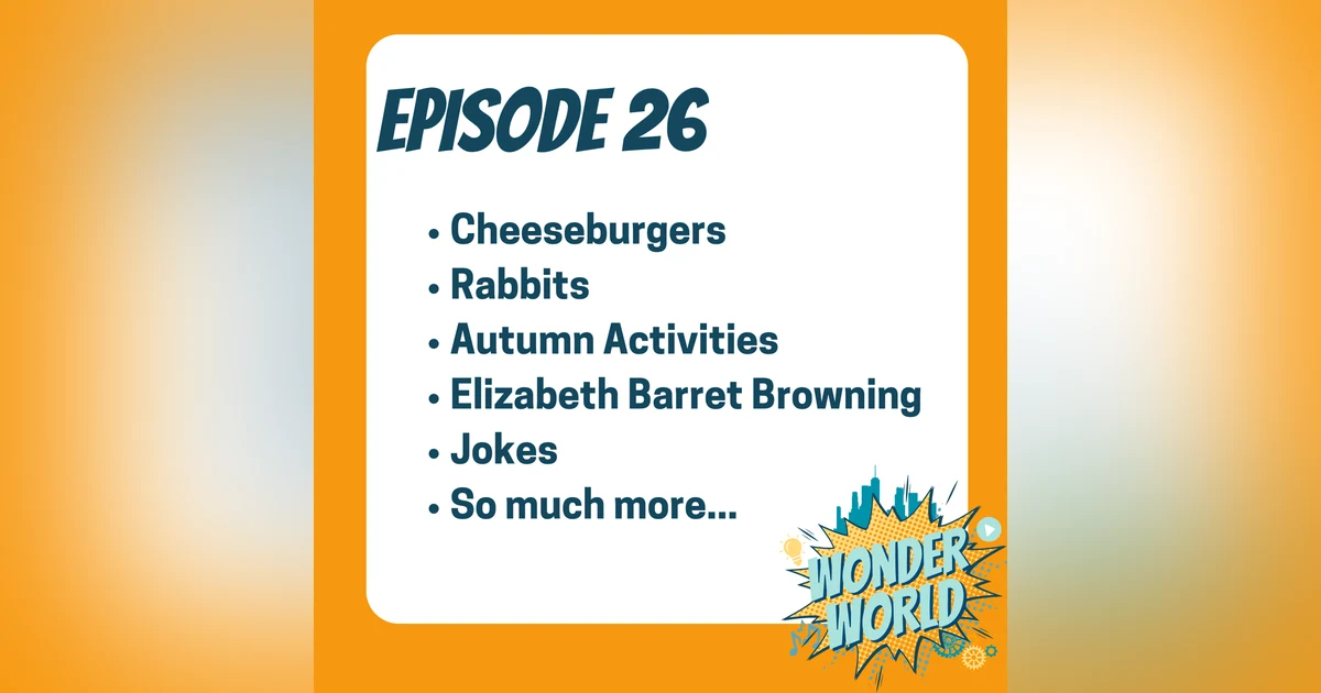 Wonder World Podcast Week of September 18