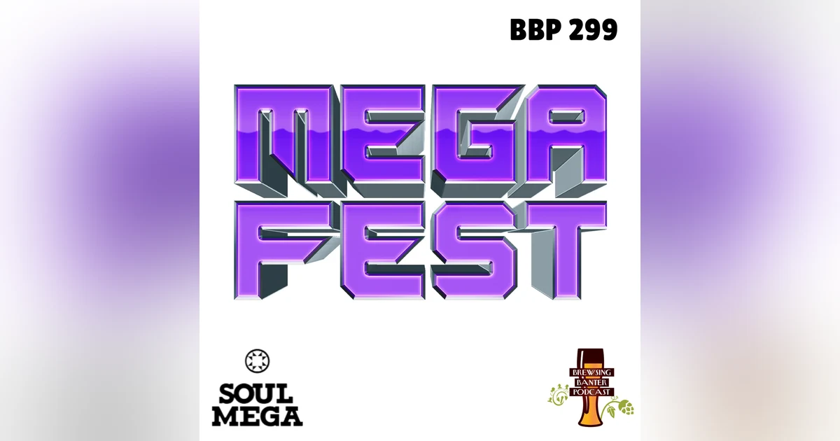 BBP 299 - Block Party Vibes & Craft Beer with Soul Mega