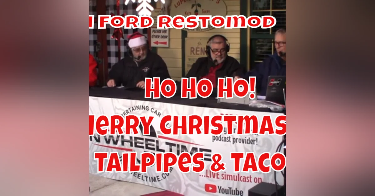 1941 Ford Truck at the Christmas Edition of Tailpipes & Tacos, Charlie Throop joins us and a review of the Genisis G90!.