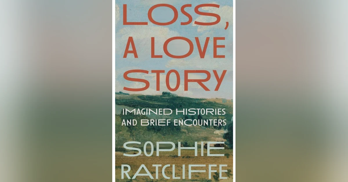 606 Love, Loss, and Literature (with Sophie Ratcliffe)