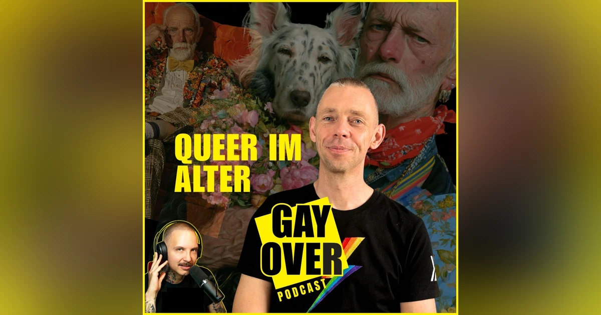S14#10 Queer im Alter – Probleme & Lösungsansätze : Andreas von Alle Farben | GAY OVER
