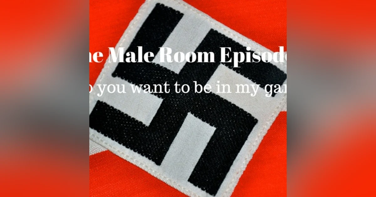 The Male Room Episode 5 - Do You Want To Be In My Gang?