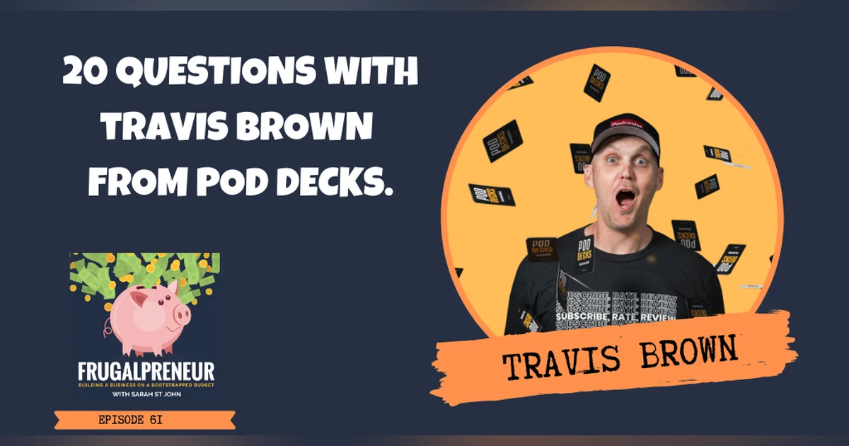 20 Questions with Travis Brown from Pod Decks