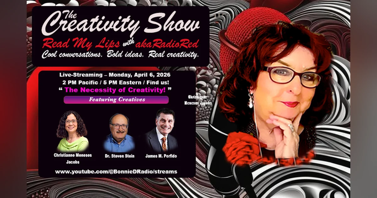 The Creativity Show – Read My Lips: "The Necessity of Creativity!"