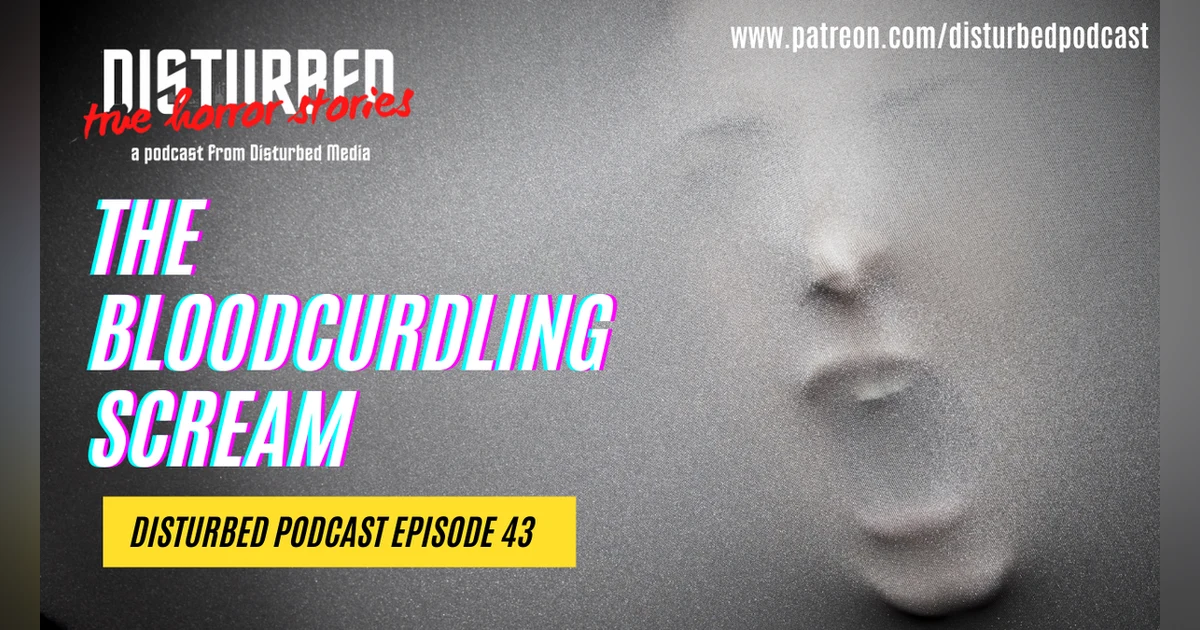 The Bloodcurdling Scream
