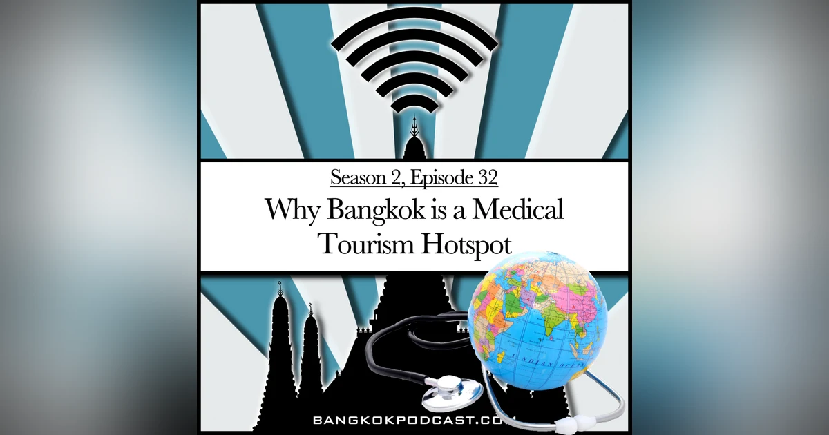 Why Bangkok Is A Medical Tourism Hotspot (2.32)