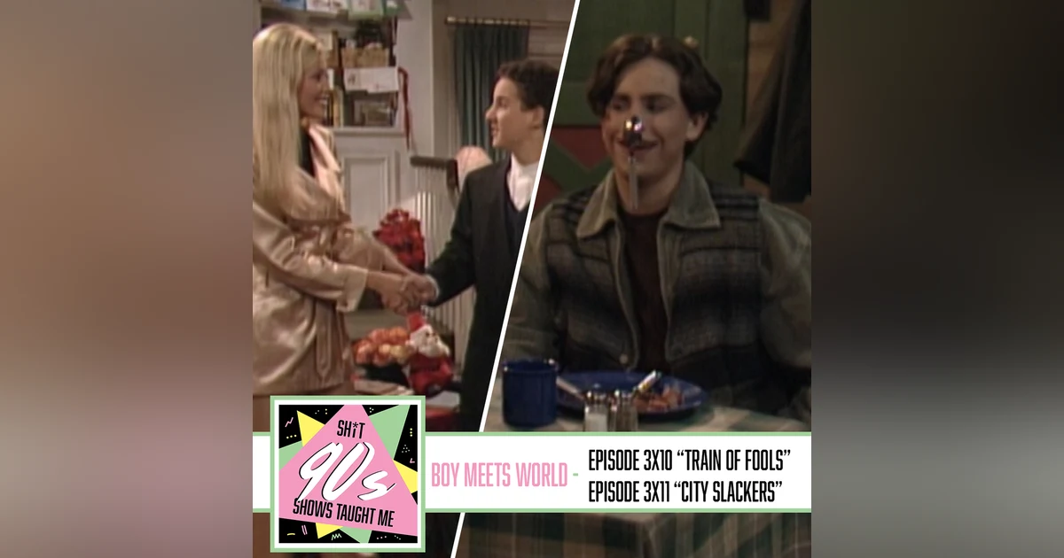 Boy Meets World: Season 3 Episodes 10 & 11 (Train of Fools + City Slackers)
