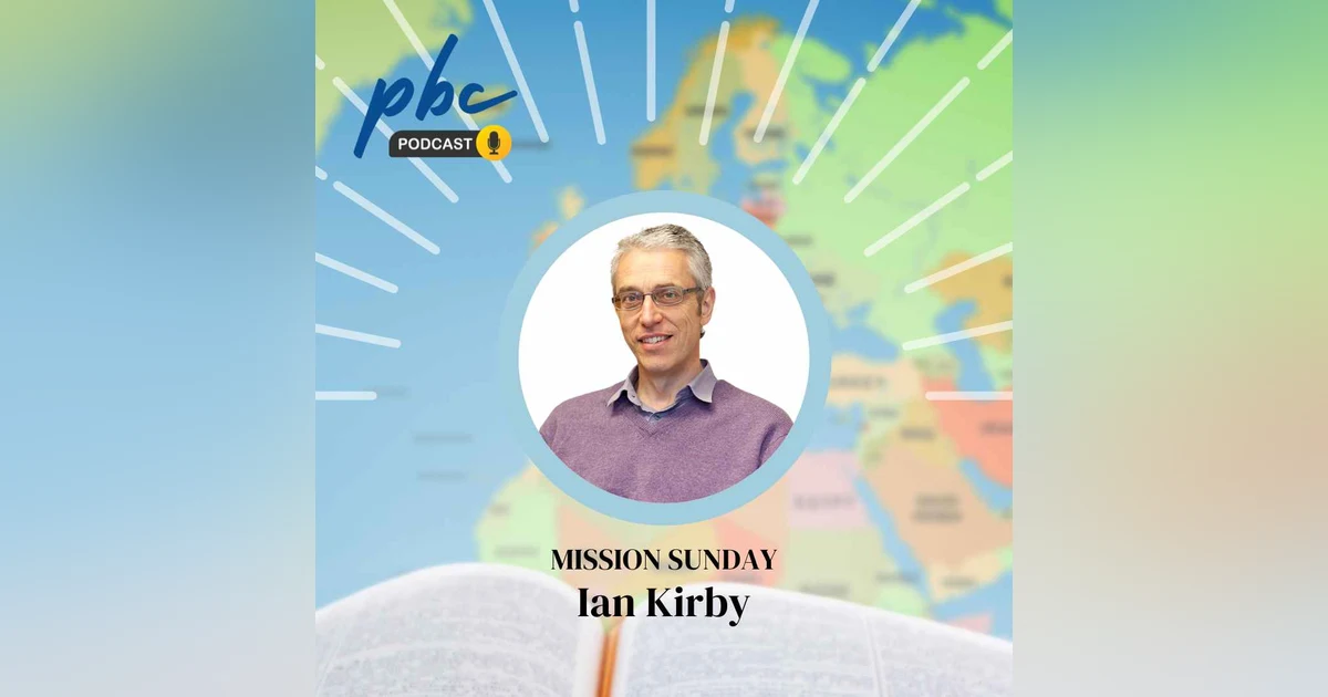 Mission Sunday | The Persecuted Church | Ian Kirby