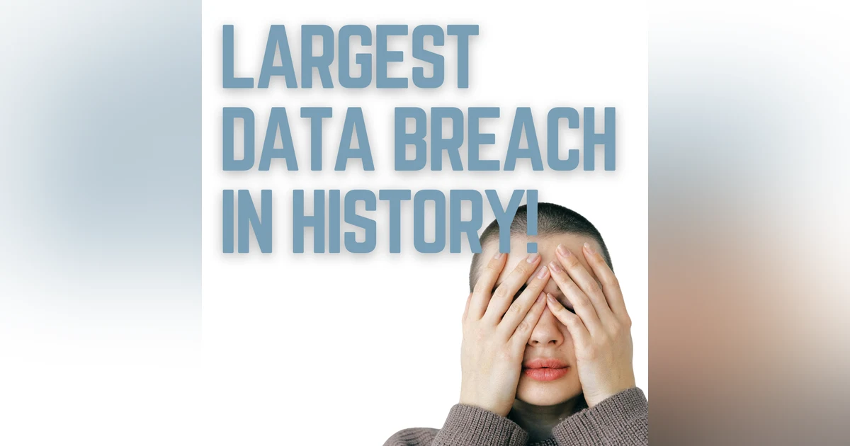 Largest Data Breach in History: What You Need to Know