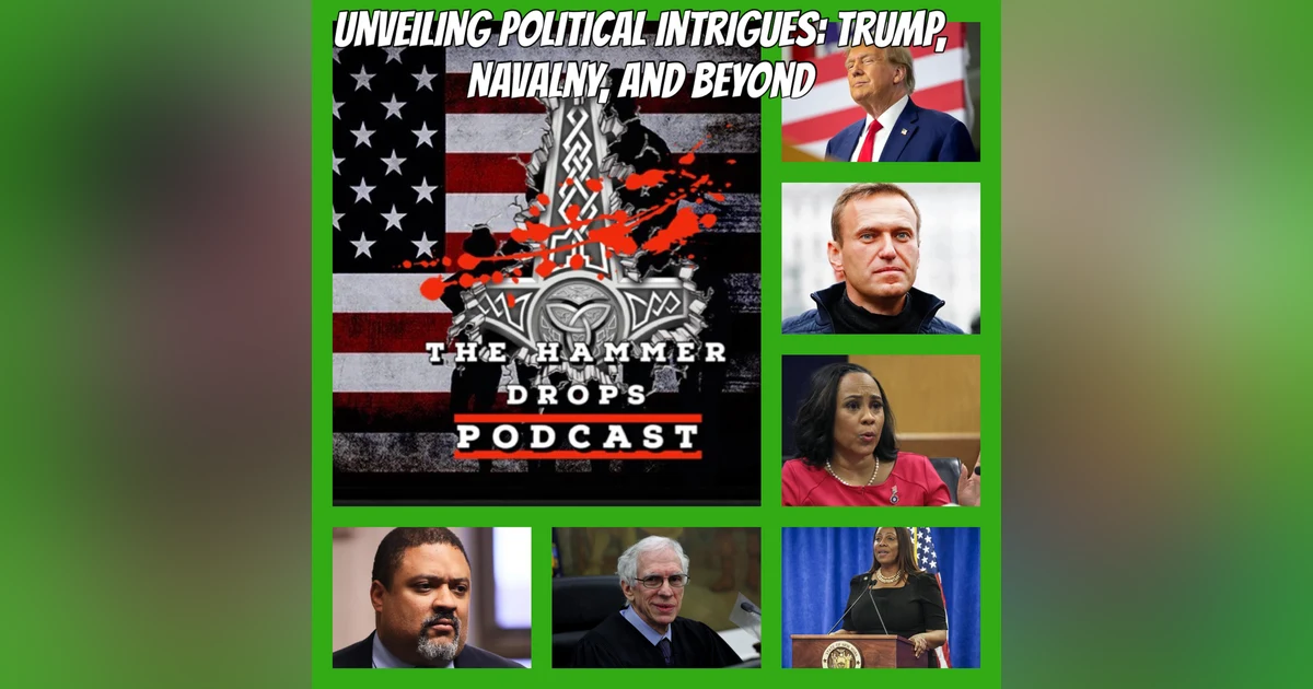 "Unveiling Political Intrigues: Trump, Navalny, and Beyond"