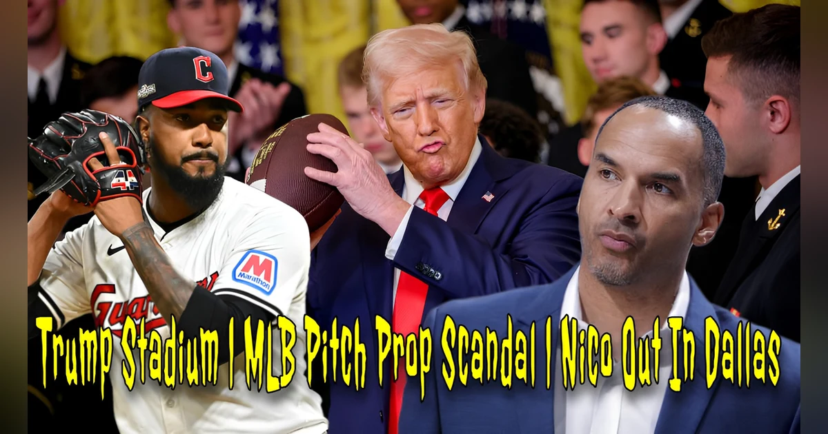 Trump Stadium | MLB Pitch Prop Scandal | Nico Out In Dallas