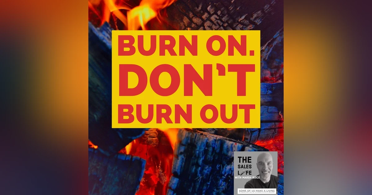 622. ABB: Always Be Burning. What do you do AFTER you succeed?