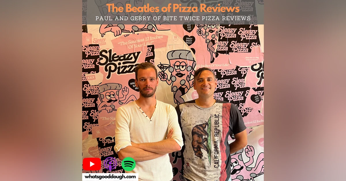 The Beatles of Pizza Reviews Paul and Gerry of Bite Twice Pizza Reviews