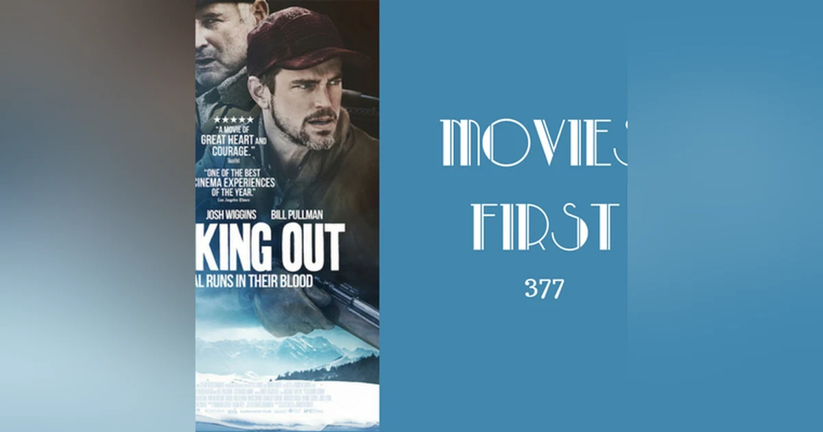 377: Walking Out - Movies First with Alex First