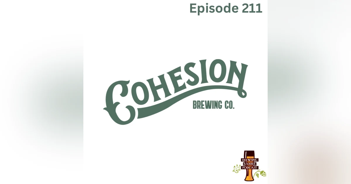 BBP 211 - Cohesion Brewing