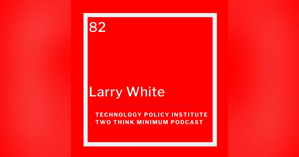 Larry White on Antitrust & Market Delineation of Monopolization Cases