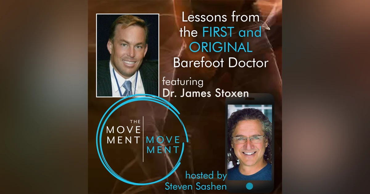 Episode 204: Lessons from the FIRST and ORIGINAL Barefoot Doctor